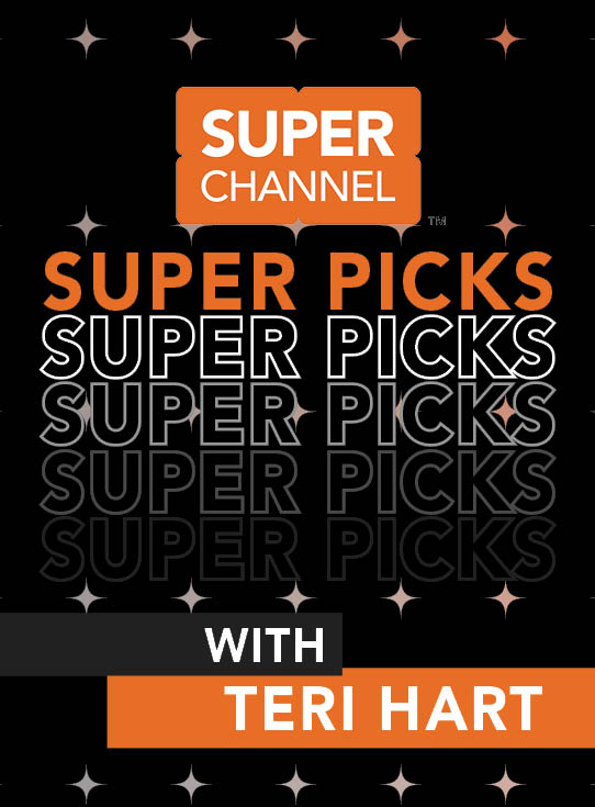 Teri Hart&#039;s Super Channel Super Picks  