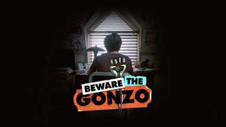 Beware the Gonzo