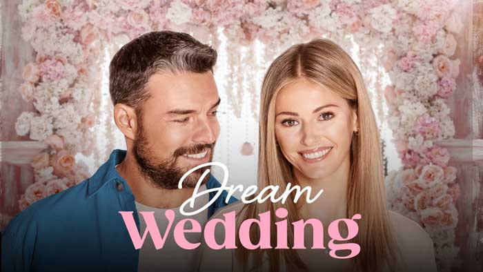 Dream Wedding Premieres Apr 29 8:00PM | Only on Super Channel