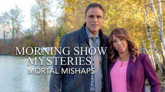 Morning Show Mysteries: Mortal Mishaps