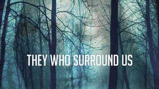 They Who Surround Us