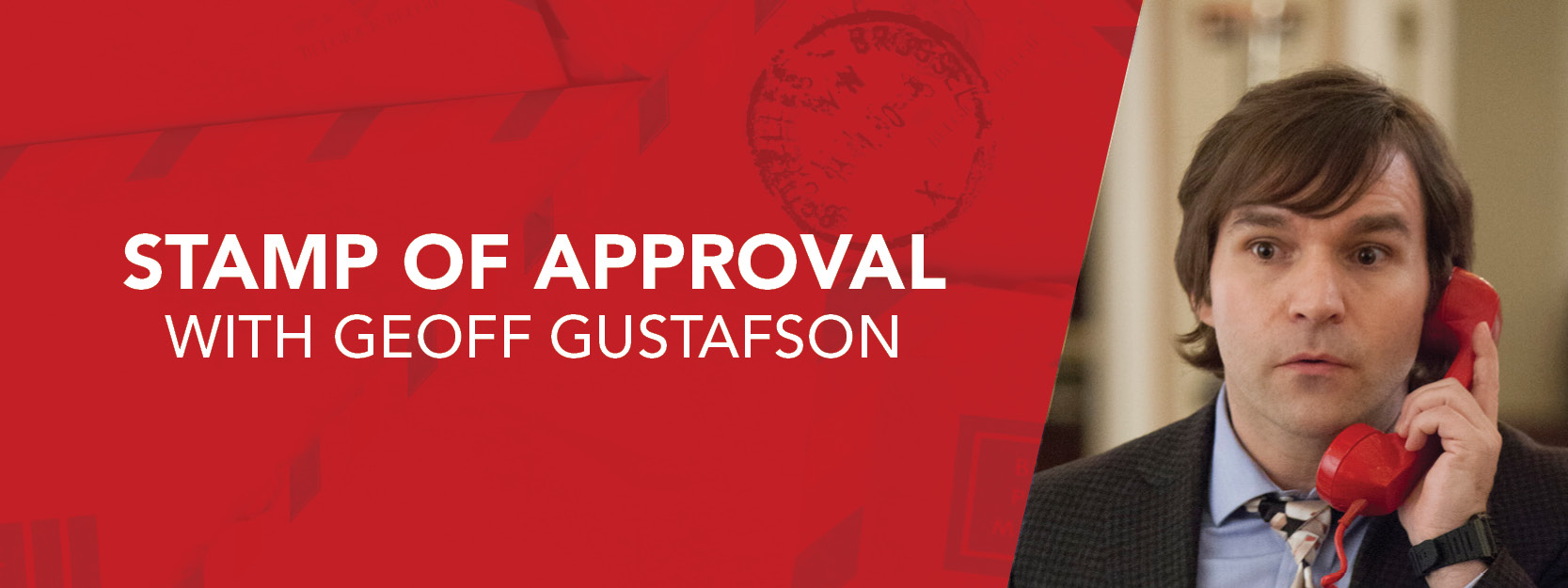 Stamp of Approval with Geoff Gustafson